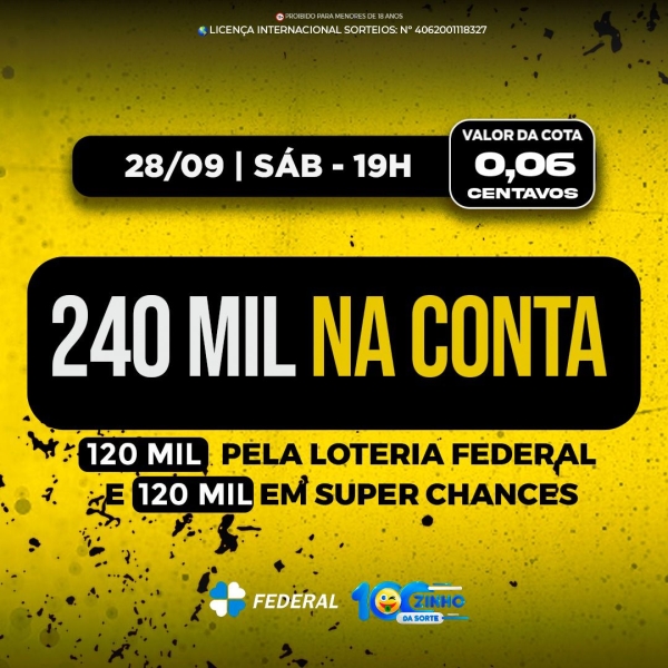 R$ 240.000,00 na conta! Sendo 120 Mil Reais em cotas premiadas. 123º edição. 28/09