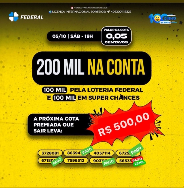 R$ 200.000,00 na conta! Sendo 100 Mil Reais em cotas premiadas. 124º edição. 05/10