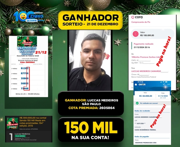 R$ 300.000,00 na conta! Sendo 150 Mil Reais em cotas premiadas. 134º edição. 21/12